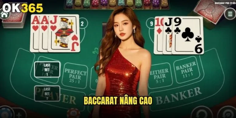 Baccarat nâng cao có thực sự phù hợp với cao thủ tại ok365? 1 Baccarat nâng cao