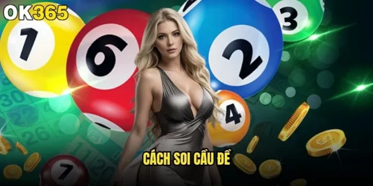 Cách soi cầu đề nào đem lại kết quả tốt nhất tại ok365? 1 Cách soi cầu đề