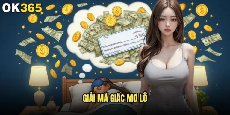 Giải mã giấc mơ lô có thật sự mang lại may mắn tại ok365? 4 Giải mã giấc mơ