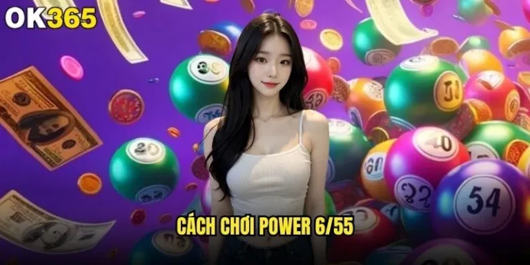 Cách chơi Power 6/55 tại ok365 có khó học không? 1 Cách chơi Power 6/55