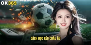 Cách đọc kèo Châu Âu