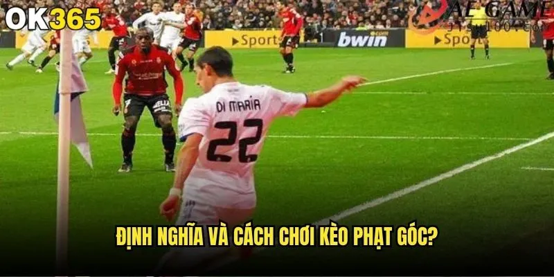 Kèo phạt góc là gì và tại sao lại hút khách tại ok365? 1 Định nghĩa và cách chơi kèo phạt góc?