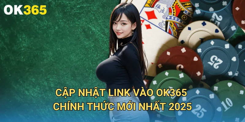 OK365 | Link Nhà Cái OK 365 COm Uy Tín 2025 | Nhận +365K 19 Cập Nhật Link Vào OK365 Chính Thức Mới Nhất 2025