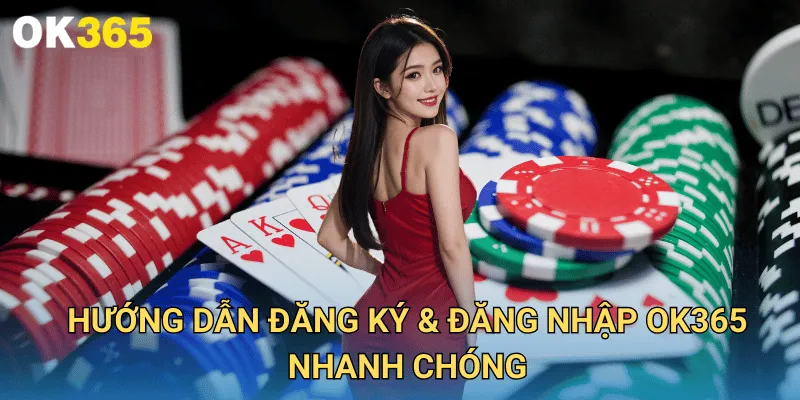 OK365 | Link Nhà Cái OK 365 COm Uy Tín 2025 | Nhận +365K 21 Hướng Dẫn Đăng Ký & Đăng Nhập OK365 Nhanh Chóng